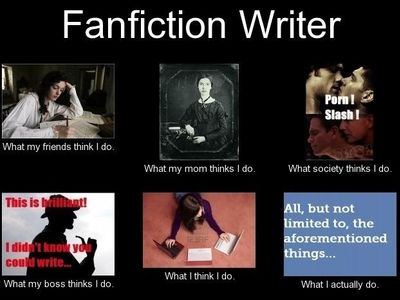 True or False: I have written fanfictions.