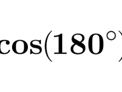 What is the value of cos(180 degrees)?