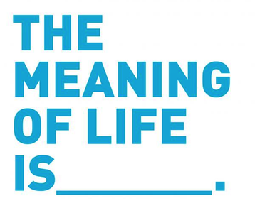 What is the meaning of life?