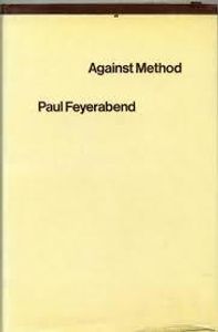 What did Paul Feyerabend argue in his book 'Against Method'?