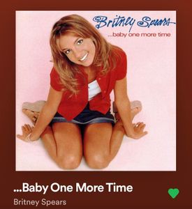 ...Baby One More Time