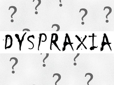 dyspraxia