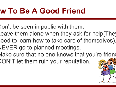 How To Be A Good Friend