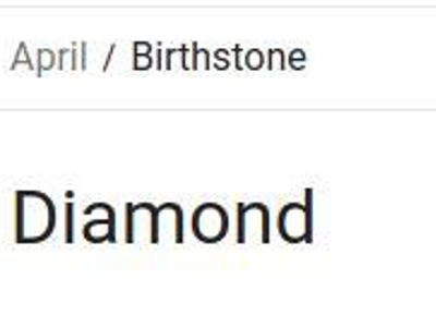 my birthstone's a diamond :0