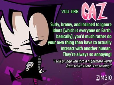 My reasult (I like Invader Zim(Gaz is my favorite character))