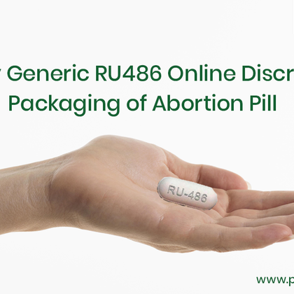 Buy Generic RU486 Online Discreet Packaging of Abortion Pill