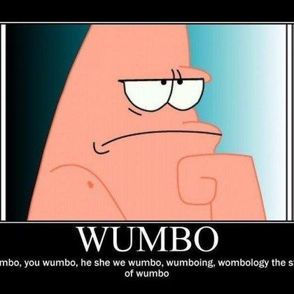 Did You Set It To Wumbo?