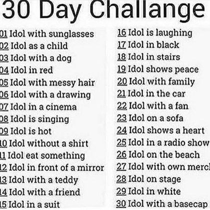 My First 30 Day Challenge (Idol)