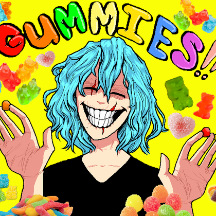 GUMMIES!!