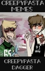 Creepypasta memes! Creepypasta memes!