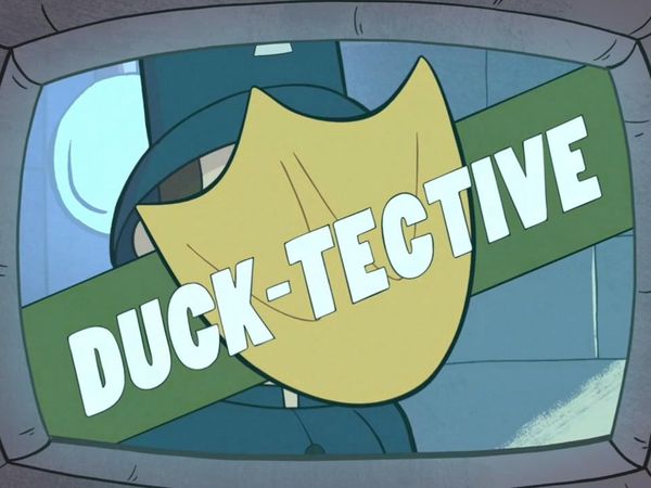 Me:What did you think of the last Ducktective episode?