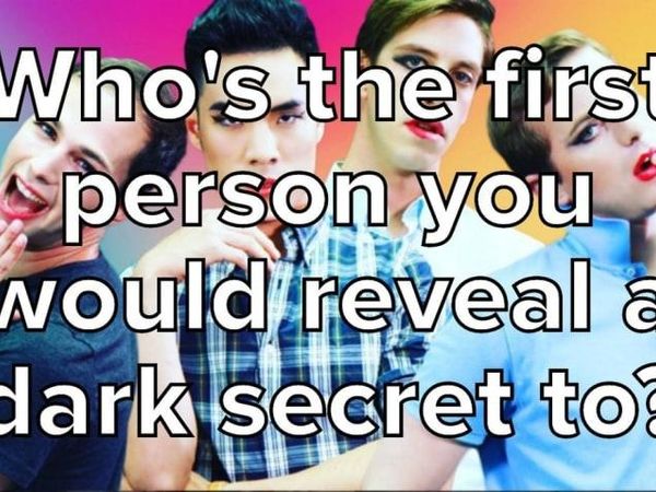 Who’s The First Person You Would Reveal A Dark Secret To?