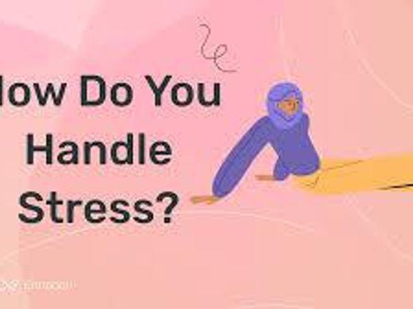 How do you handle stress?