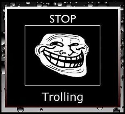 Ok ok I'll be serious- no more trolls ok-