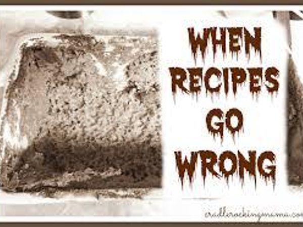 What do you do when a recipe goes wrong?