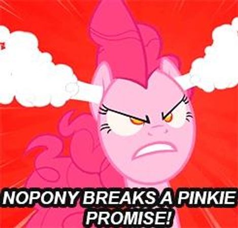 Hey Yo Would You Ever Break A Pinkie Promise