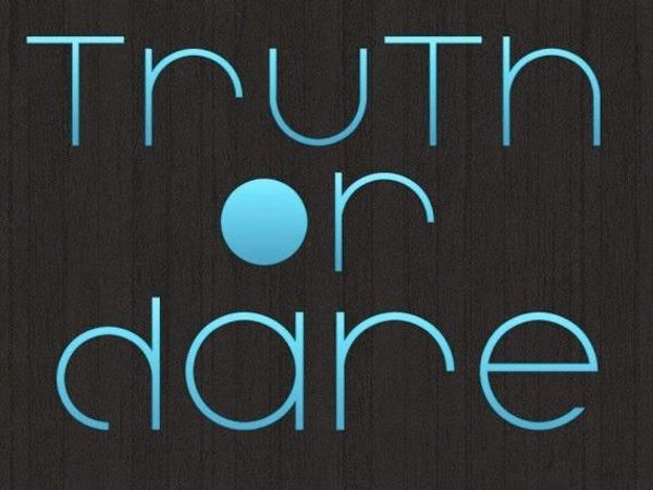 tRuTh Or DaRe