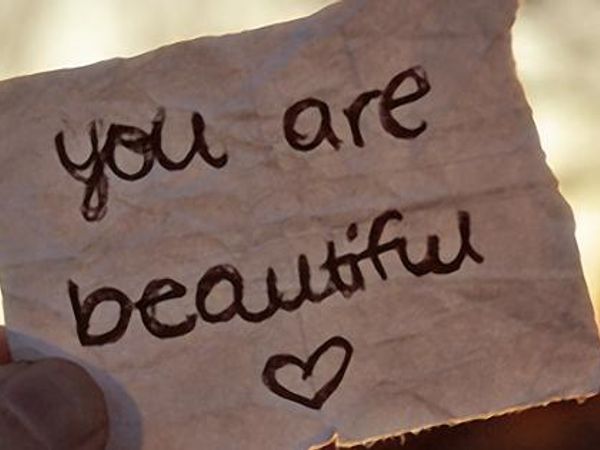 Do others (including Family) tell you how beautiful you look or tell you they love you?