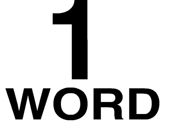 And sadly... the.... the final question... Describe yourself with one word.