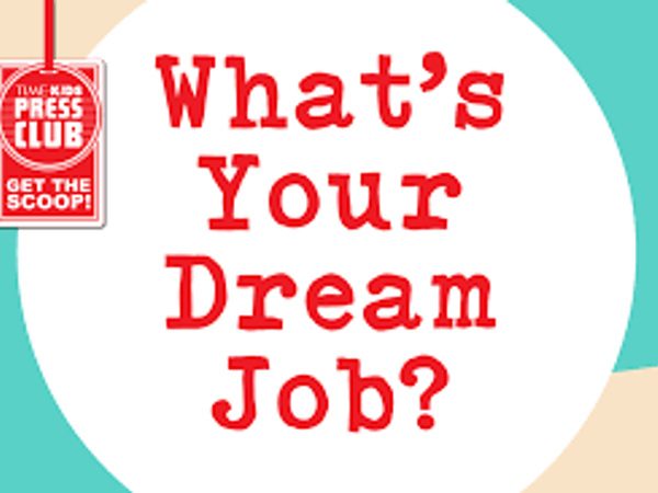 What's your dream job?