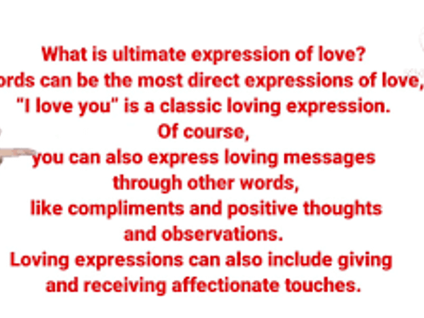 What is the ultimate expression of love for you?