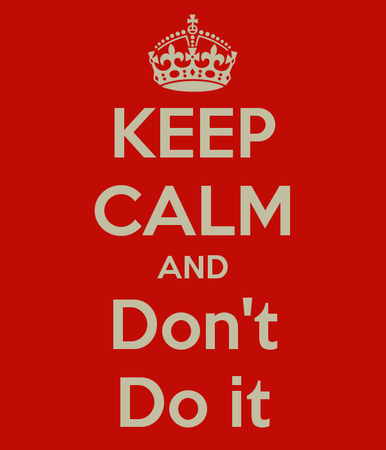 Someone tells you not to do something. What do you do?