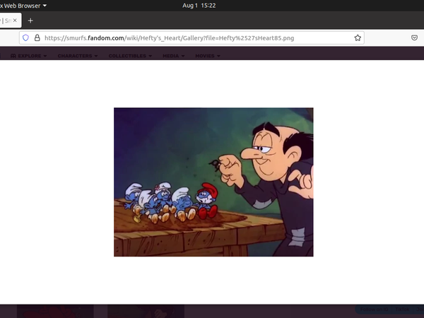 How'd you react when Gargamel broke up his glasses in the episode Hearty's heart?