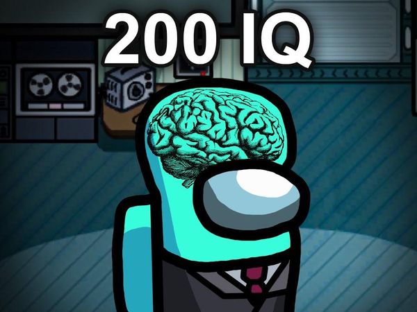 How many 200 IQ moves have you made?