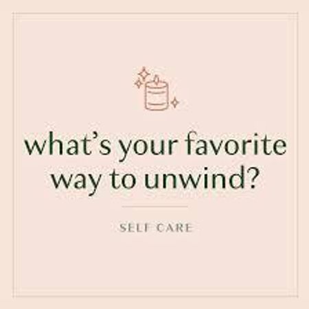 What’s your favorite way to unwind?