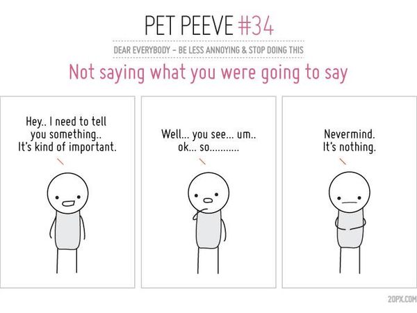 What is your biggest pet peeve?