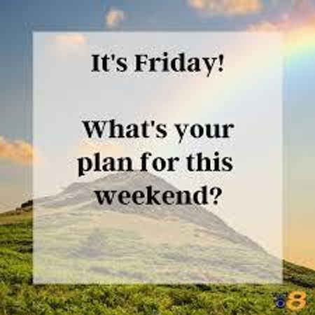 What's your weekend plan?