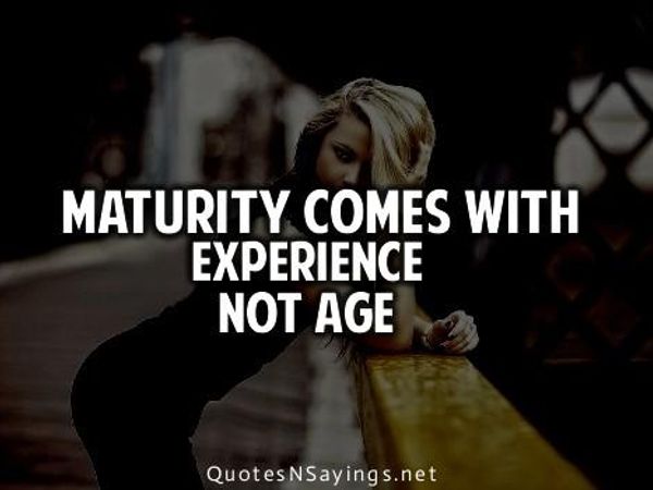 Are you mature? (be honest)