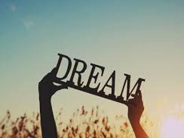 What is your dream