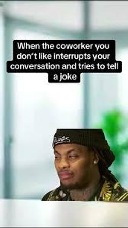 If someone interrupts your joke, what do you do?