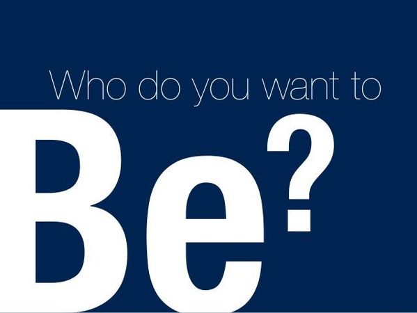 Who do you want to be?