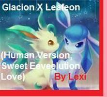 Leafeon X Glacion (Human Version, Sweet Eeveelution Love)