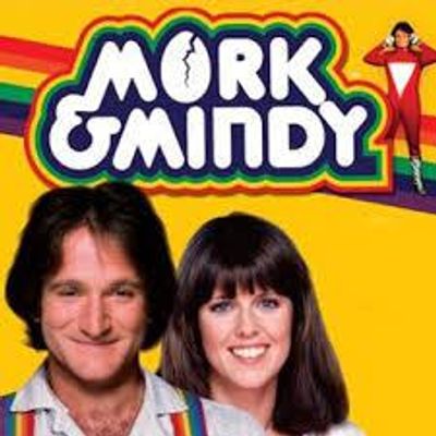 Have you seen Mork and Mindy?