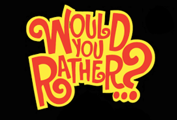 Would You Rather? (108)