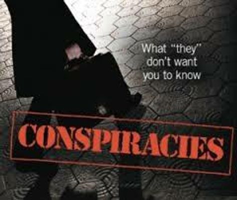 Do you like conspiracies?