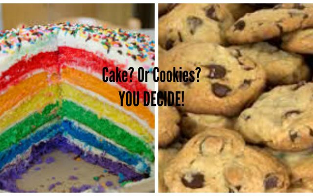 Cake or Cookies?