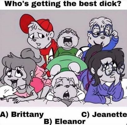 Which Chipmunk is getting the best dick?