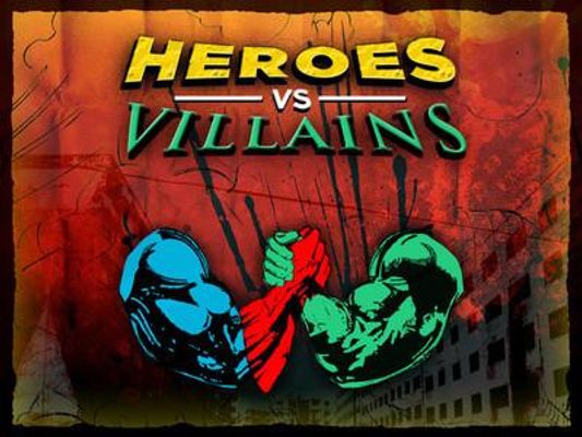 Would you rather want to be the hero or the villain in a movie?