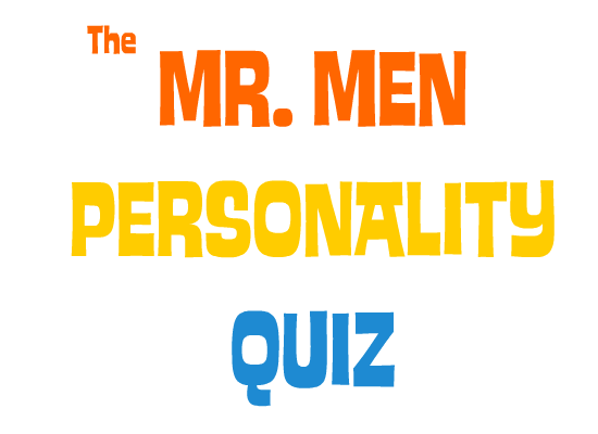 The Mr. Men Personality Quiz