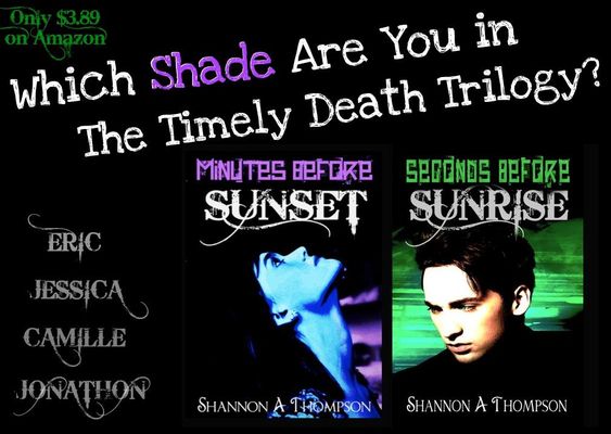 What Shade Are You in The Timely Death Trilogy?