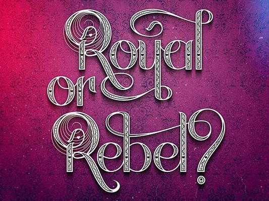 Royal or Rebel?