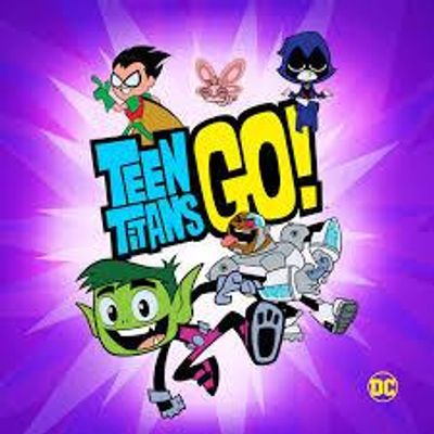 The teen titan's go.