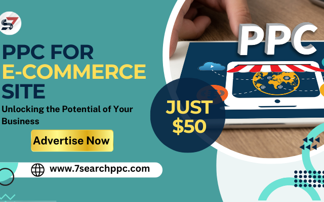 PPC for E-Commerce Site: Unlocking the Potential of Your Business