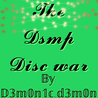 The Dsmp disc wars