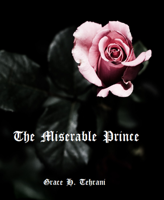 New Story Idea "The Miserable Prince" - need an honest opinion