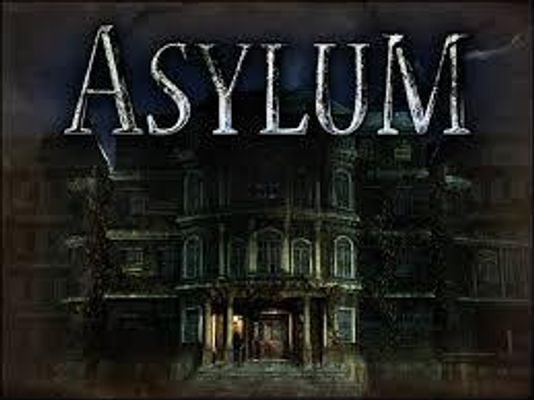 Asylum.